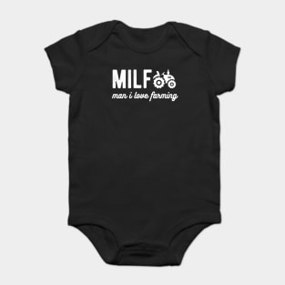 Milf Man I Love Farming Farmer milf man Baby Bodysuit